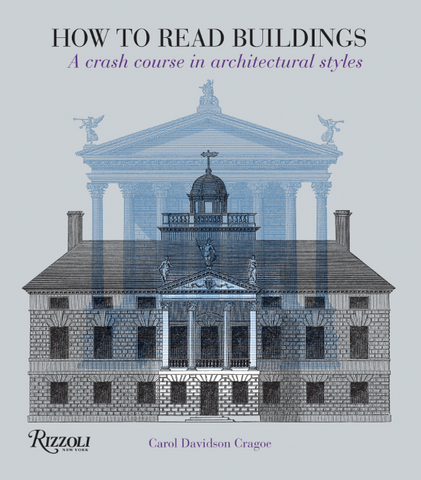 How to Read Buildings - A Crash Course in Architectural Styles