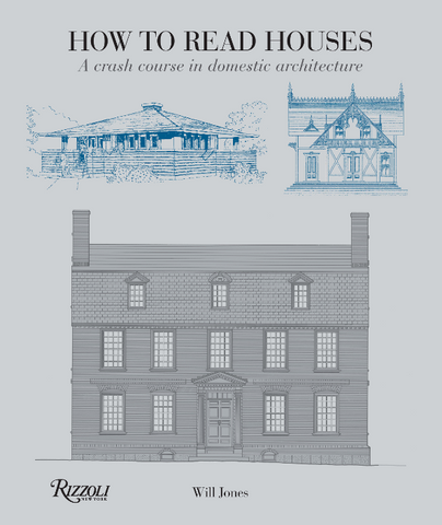 How to Read Houses - A Crash Course in Domestic Architecture