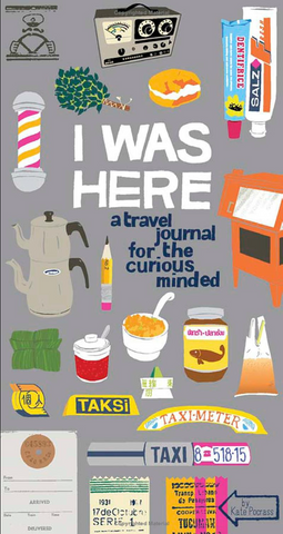 I Was Here - A Travel Journal for the Curious Minded