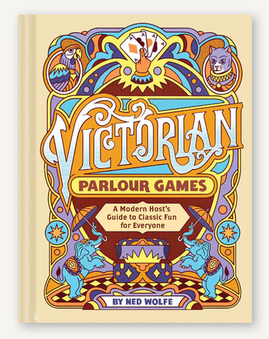 Victorian Parlour Games Guide by Ned Wolfe