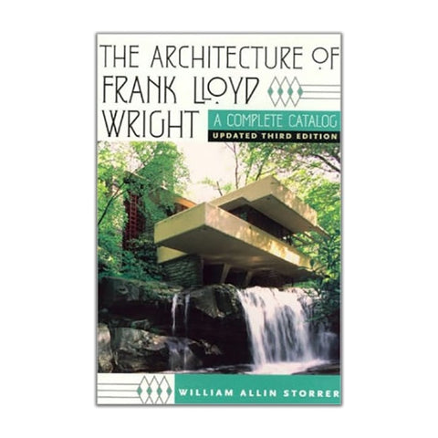 The Architecture of Frank Lloyd Wright. A Complete Catalog by William Allin Storrer