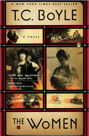 The Women: A Novel By T.C. Boyle